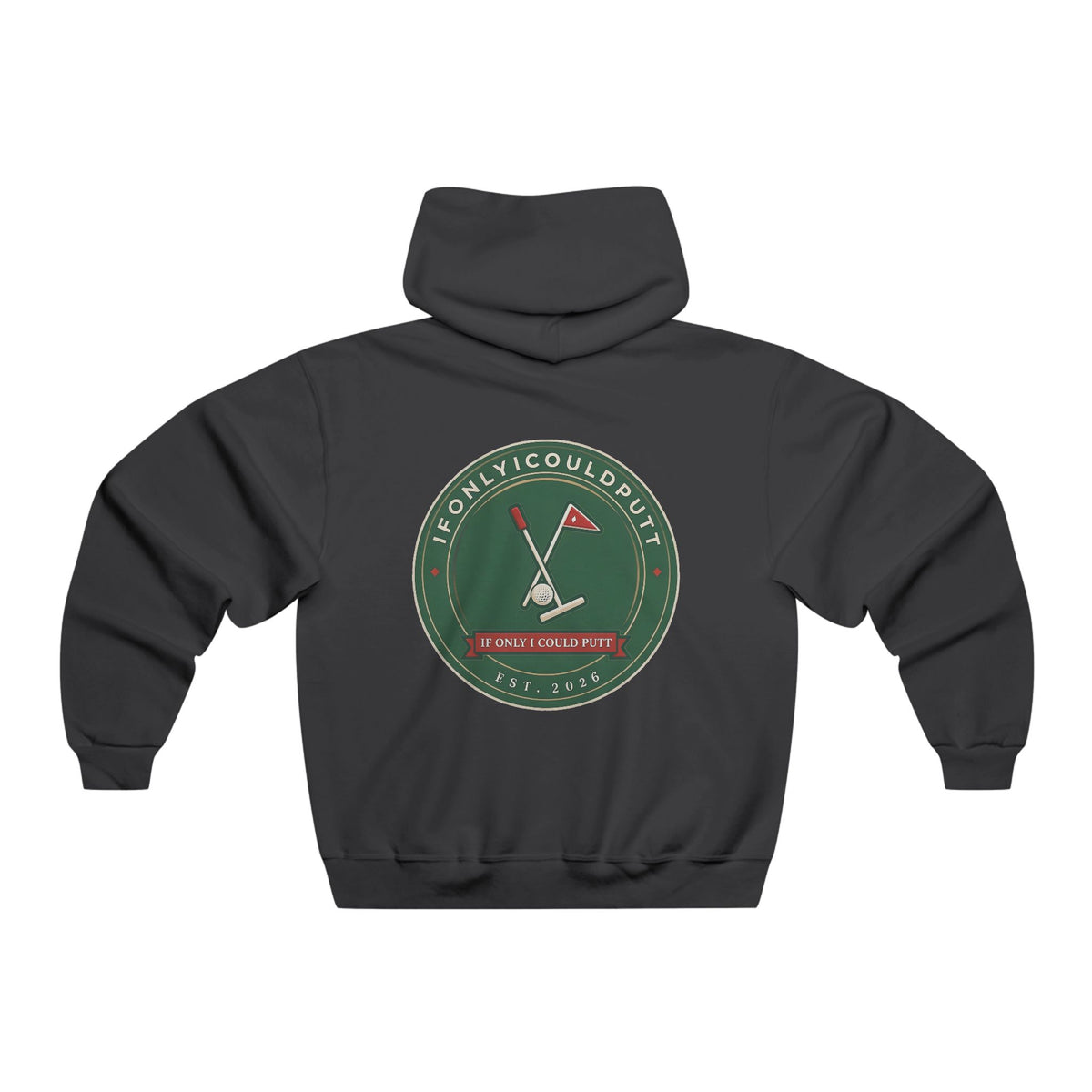 IF ONLY I COULD PUTT HOODIE