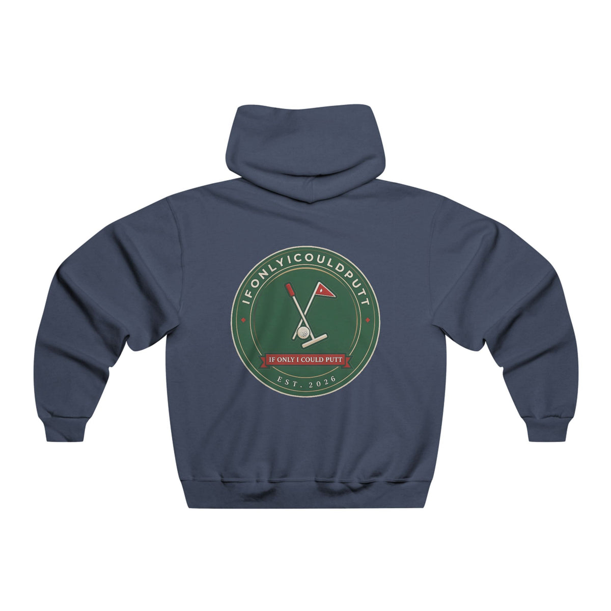 IF ONLY I COULD PUTT HOODIE